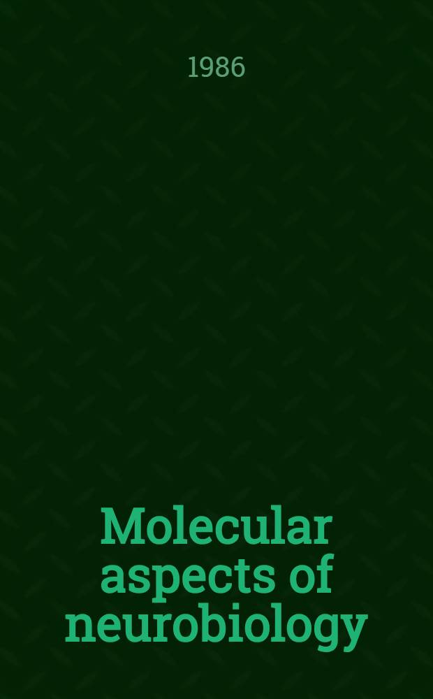 Molecular aspects of neurobiology : A selection of the papers presented at the Symp. "Molecular aspects of neurobiology"