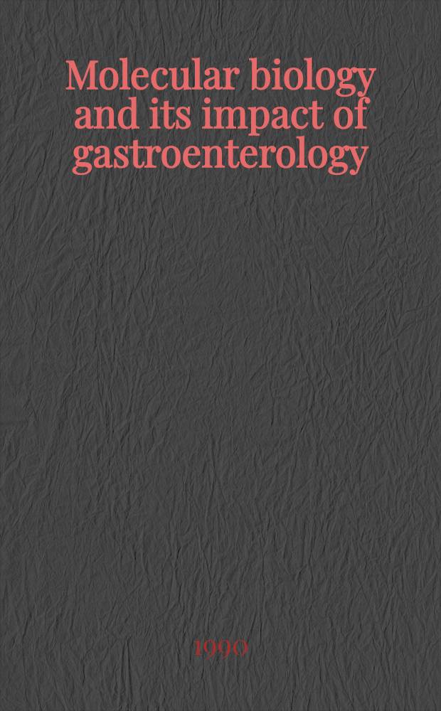 Molecular biology and its impact of gastroenterology