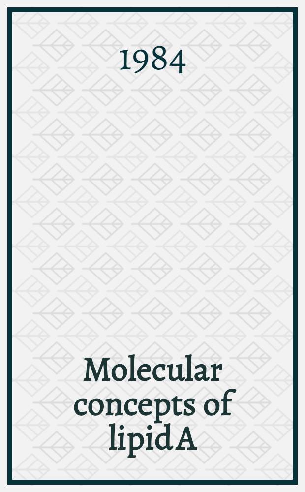 Molecular concepts of lipid A