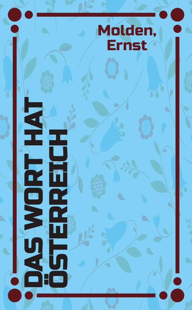 Das Wort hat Österreich : Beiträge zur Geschichte der Zweiten Republik, 1946 bis 1953