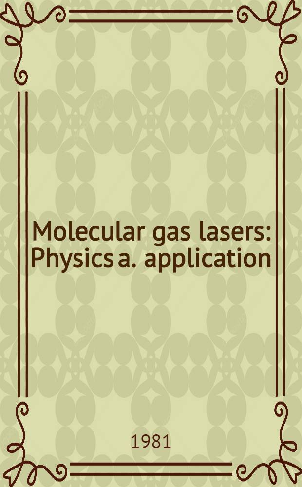 Molecular gas lasers : Physics a. application