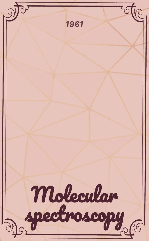 Molecular spectroscopy : Methods and applications in chemistry