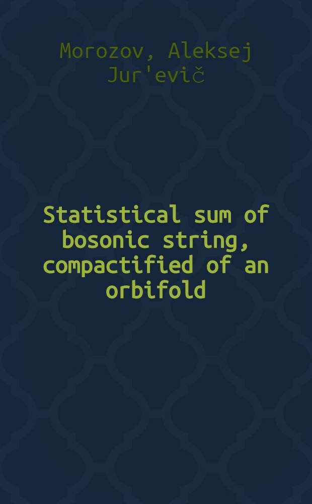 Statistical sum of bosonic string, compactified of an orbifold
