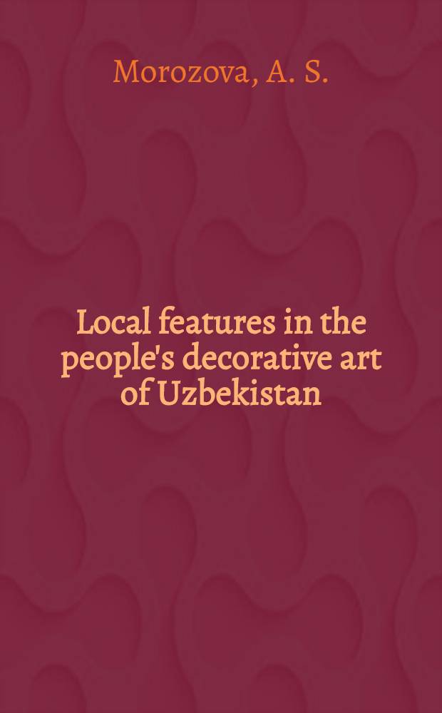 Local features in the people's decorative art of Uzbekistan
