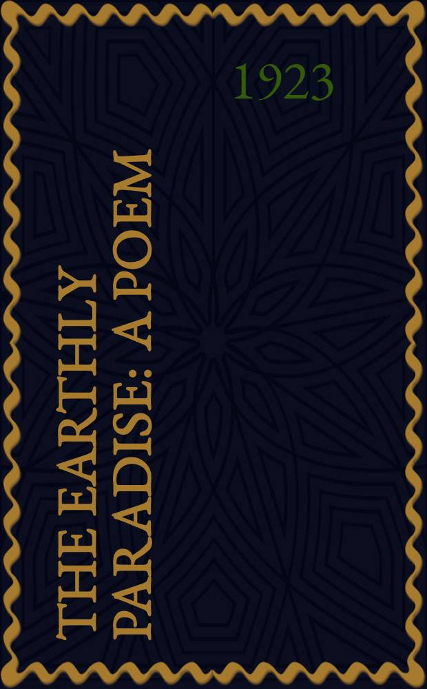 The earthly paradise : A poem