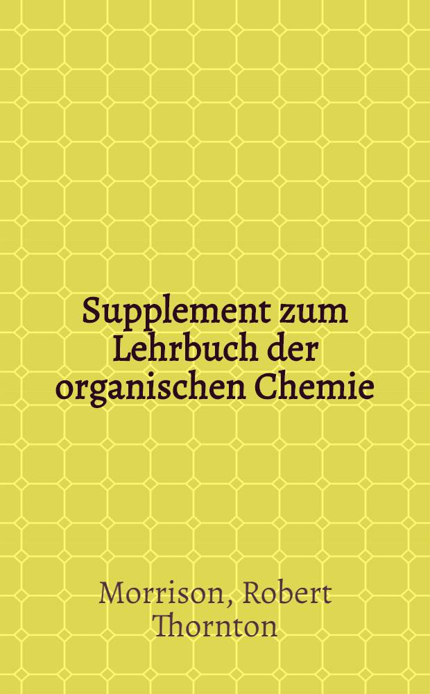 Supplement zum Lehrbuch der organischen Chemie : Losungen zu dem Übungen u. Aufgaben