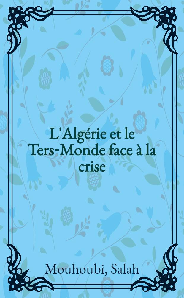 L'Algérie et le Ters-Monde face à la crise