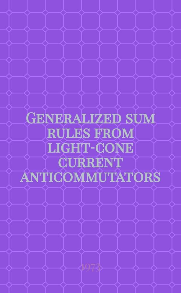 Generalized sum rules from light-cone current anticommutators