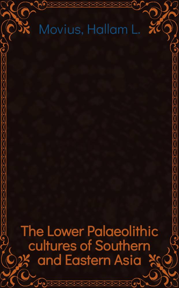 The Lower Palaeolithic cultures of Southern and Eastern Asia