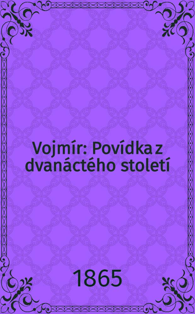 Vojmír : Povídka z dvanáctého století