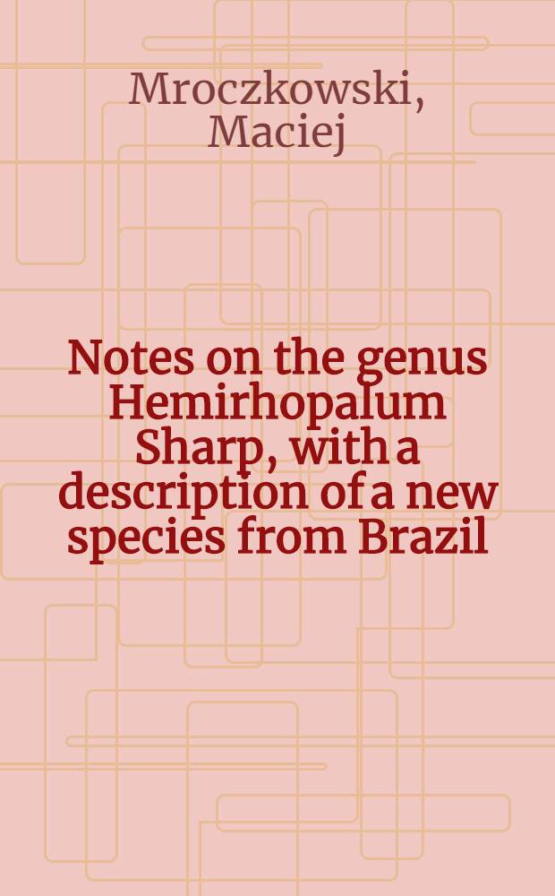 Notes on the genus Hemirhopalum Sharp, with a description of a new species from Brazil (Coleoptera, Dermestidae)