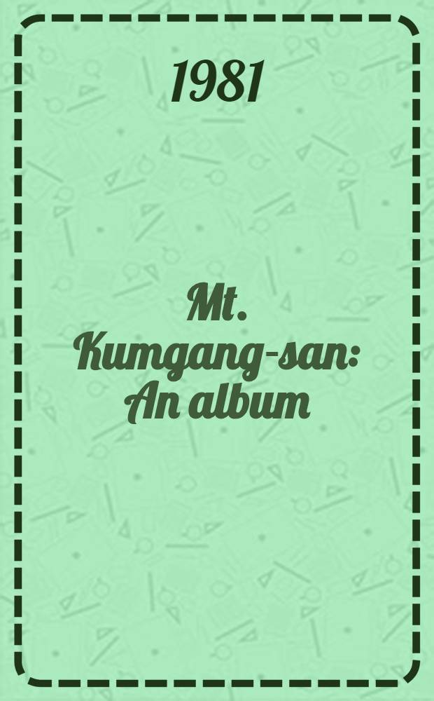 Mt. Kumgang-san : An album