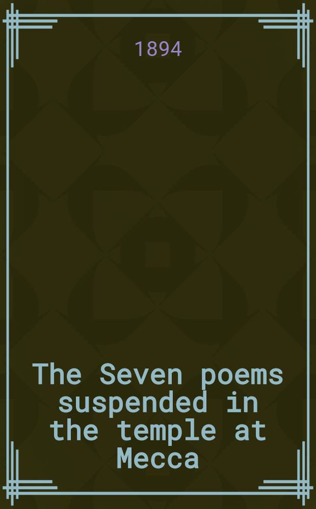 The Seven poems suspended in the temple at Mecca