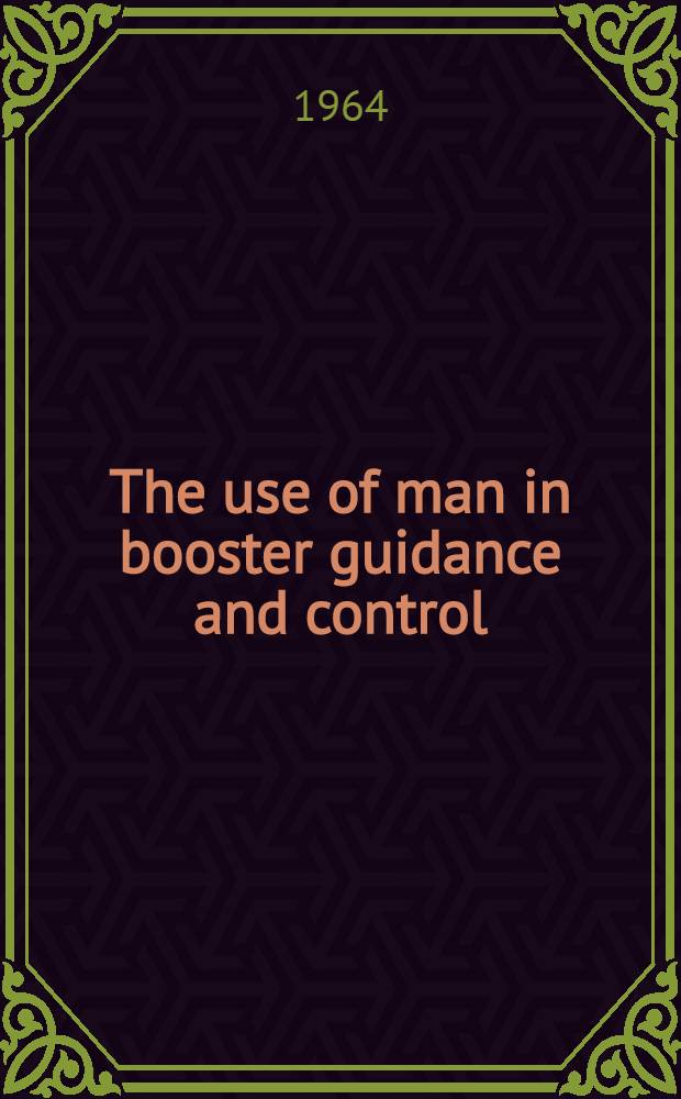 The use of man in booster guidance and control