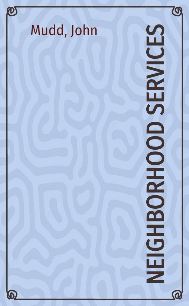 Neighborhood services : Making big cities work