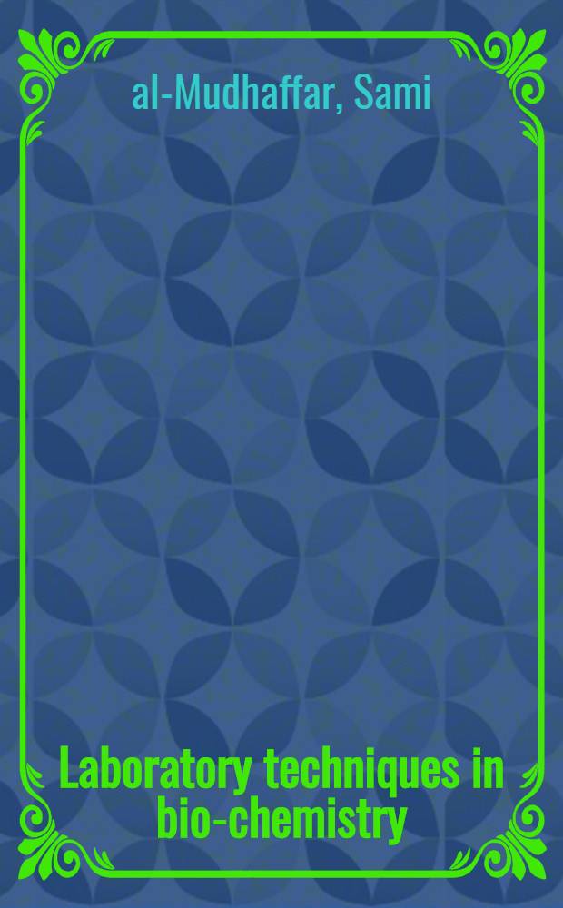 Laboratory techniques in bio-chemistry