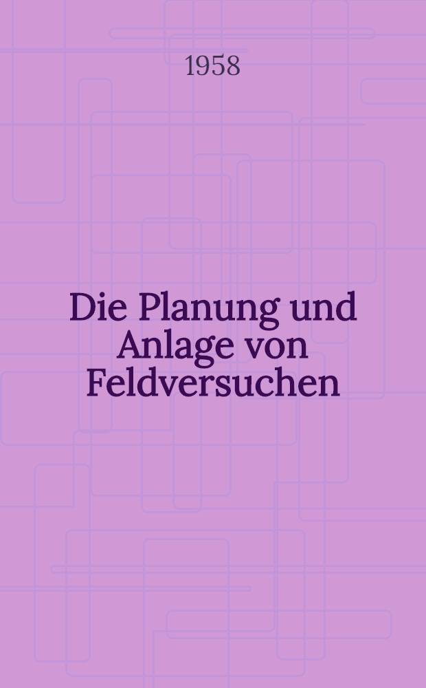 Die Planung und Anlage von Feldversuchen