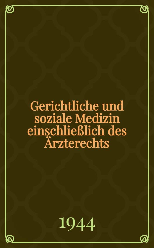 Gerichtliche und soziale Medizin einschließlich des Ärzterechts : Ein Lehrbuch für Studenten und Ärzte