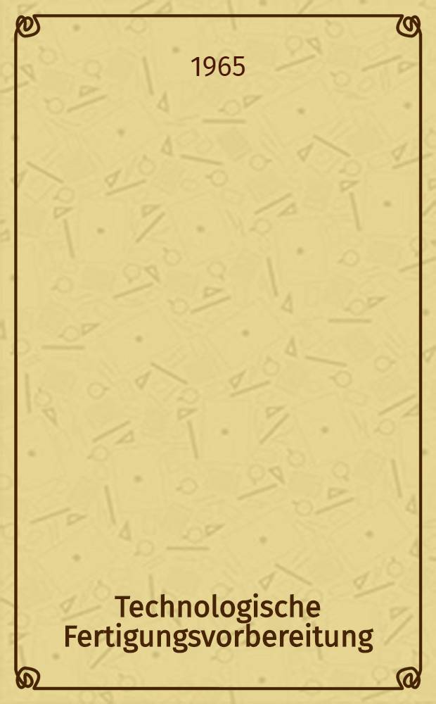 Technologische Fertigungsvorbereitung : Maschinenbau