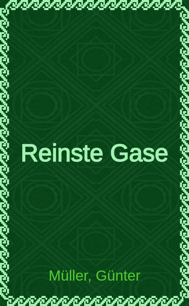 Reinste Gase
