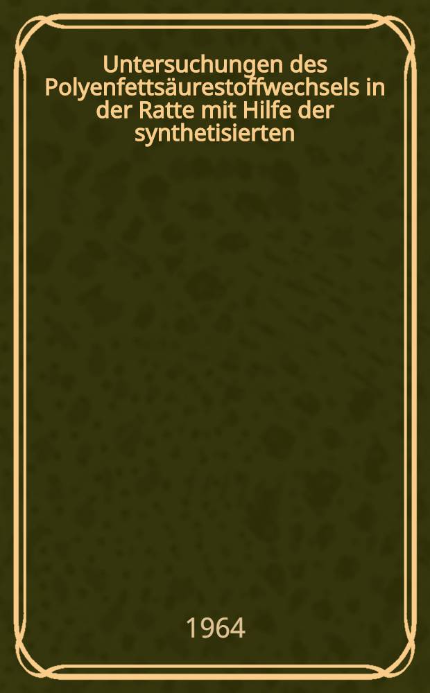 Untersuchungen des Polyenfettsäurestoffwechsels in der Ratte mit Hilfe der synthetisierten (17 - ¹⁴C)-all-cis-Δ⁹, ¹², ¹⁵- und (16-¹⁴C)-all-cis-Δ⁸, ¹¹, ¹⁴-Octadecatriensäuren : Inaug.-Diss. ... der Univ. zu Köln