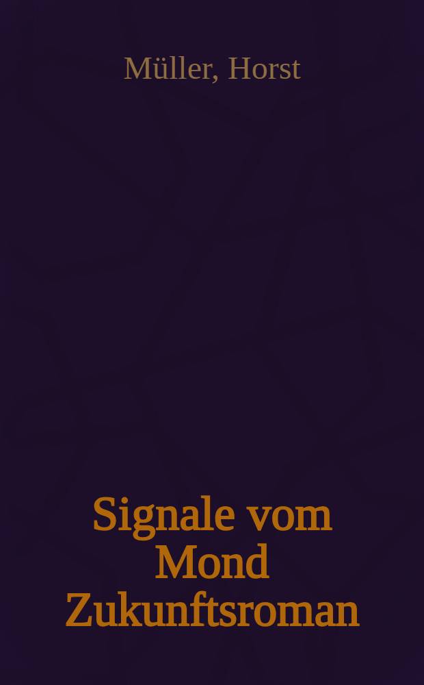 Signale vom Mond Zukunftsroman