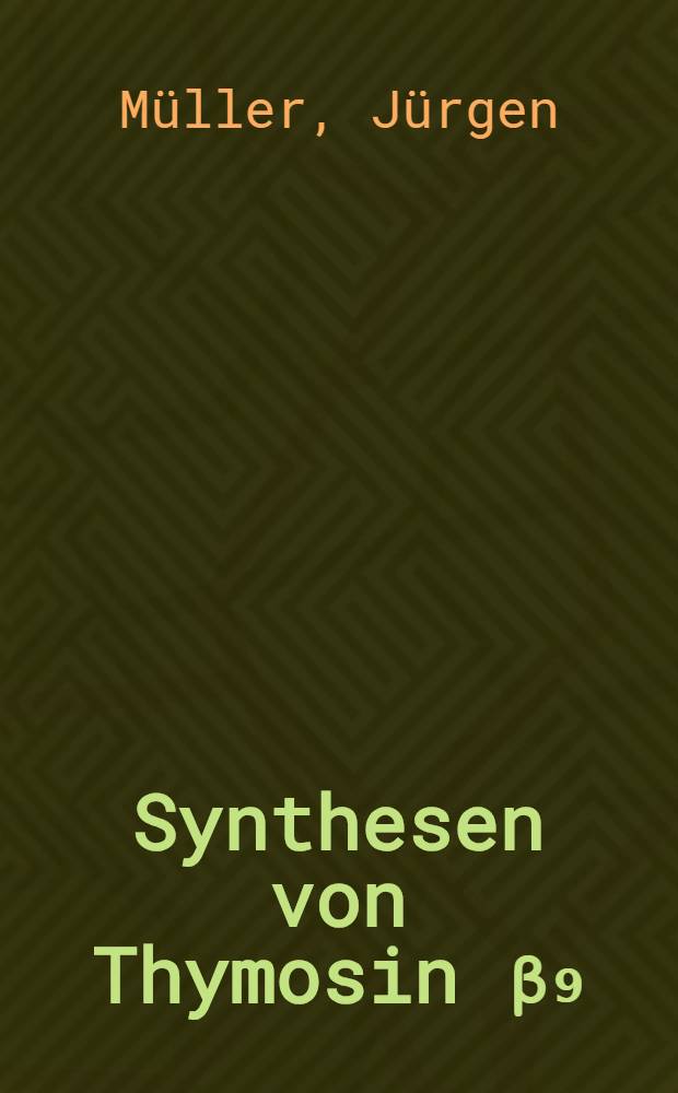 Synthesen von Thymosin β₉(1-7) unter Verwendung konventioneller Schutzgruppen und der neu entwickelten t-Bumeoc-Gruppe : Diss