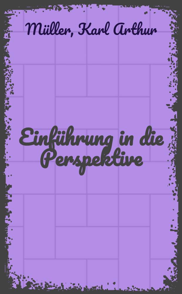 Einf&uuml;hrung in die Perspektive