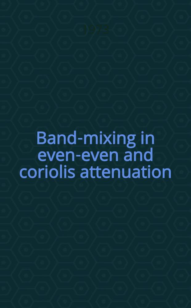 Band-mixing in even-even and coriolis attenuation