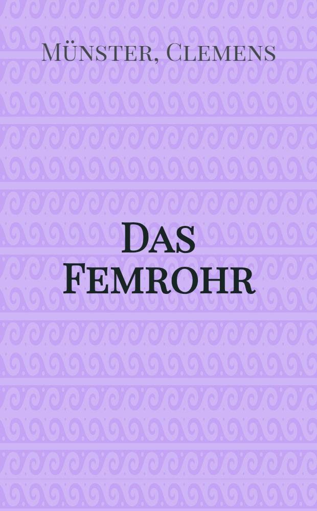 Das Femrohr