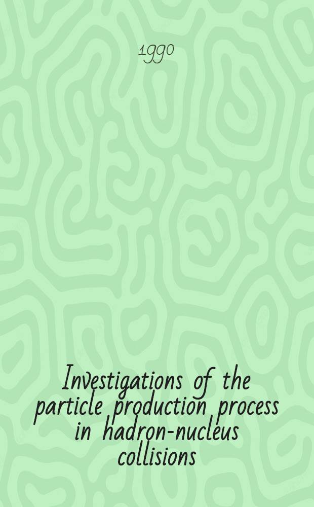 Investigations of the particle production process in hadron-nucleus collisions: intensities of particles