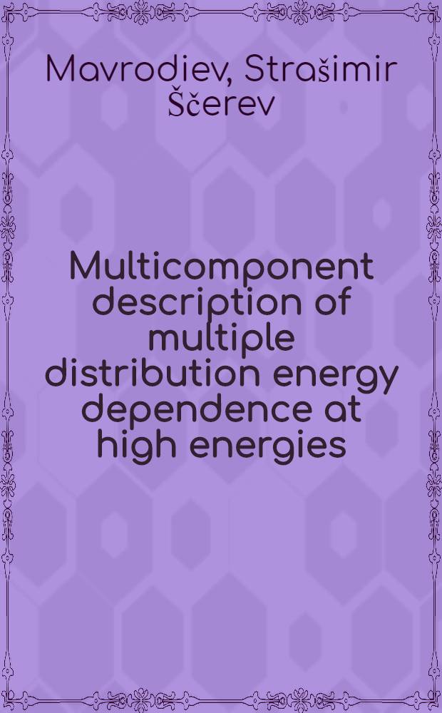 Multicomponent description of multiple distribution energy dependence at high energies