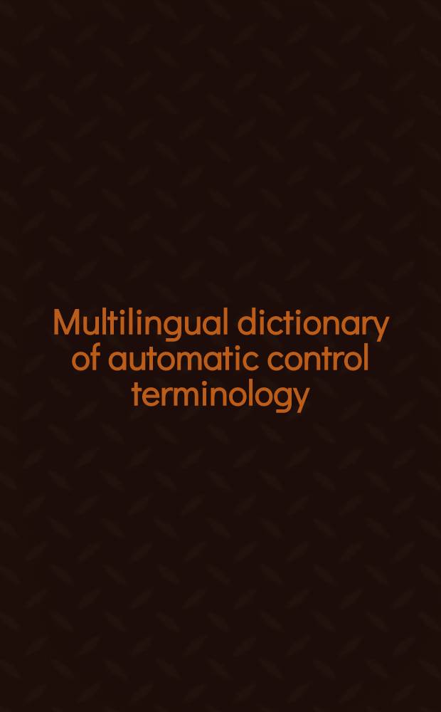 Multilingual dictionary of automatic control terminology