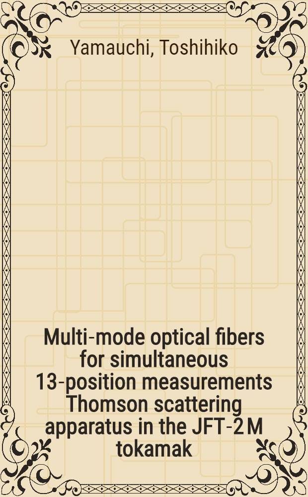 Multi-mode optical fibers for simultaneous 13-position measurements Thomson scattering apparatus in the JFT-2 M tokamak