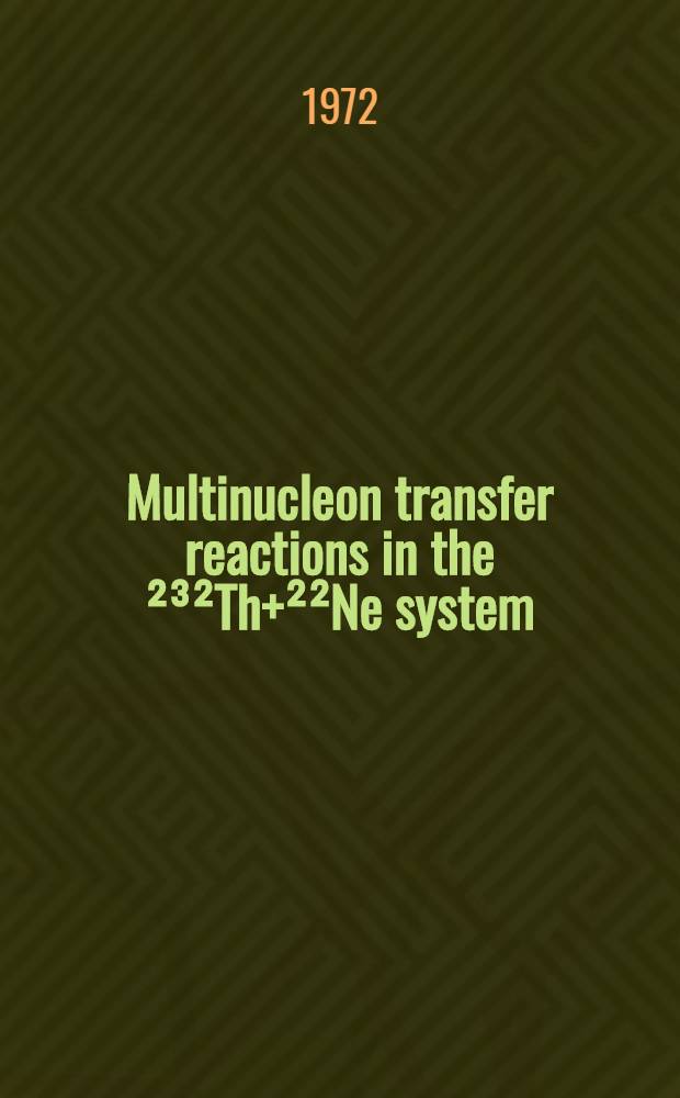 Multinucleon transfer reactions in the &sup2;&sup3;&sup2;Th+&sup2;&sup2;Ne system
