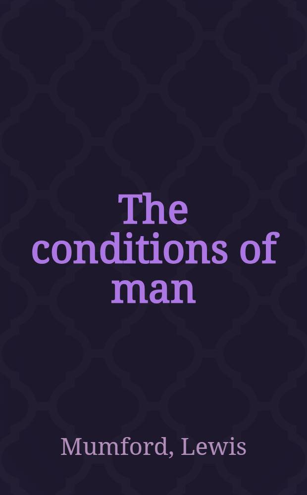 The conditions of man