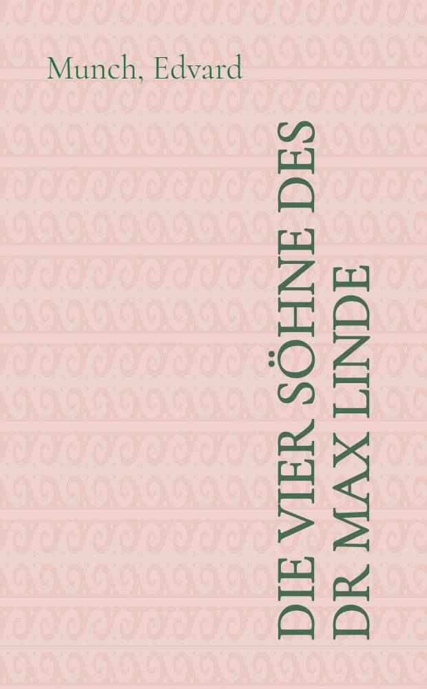 Die vier Söhne des Dr Max Linde : Album