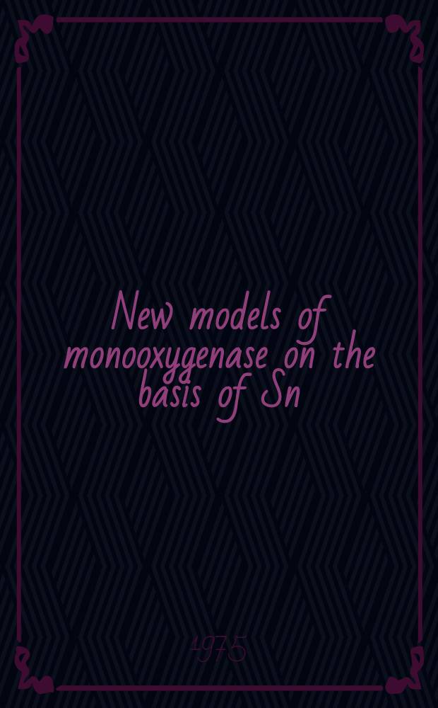 New models of monooxygenase on the basis of Sn(II) compounds