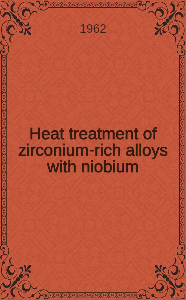 Heat treatment of zirconium-rich alloys with niobium