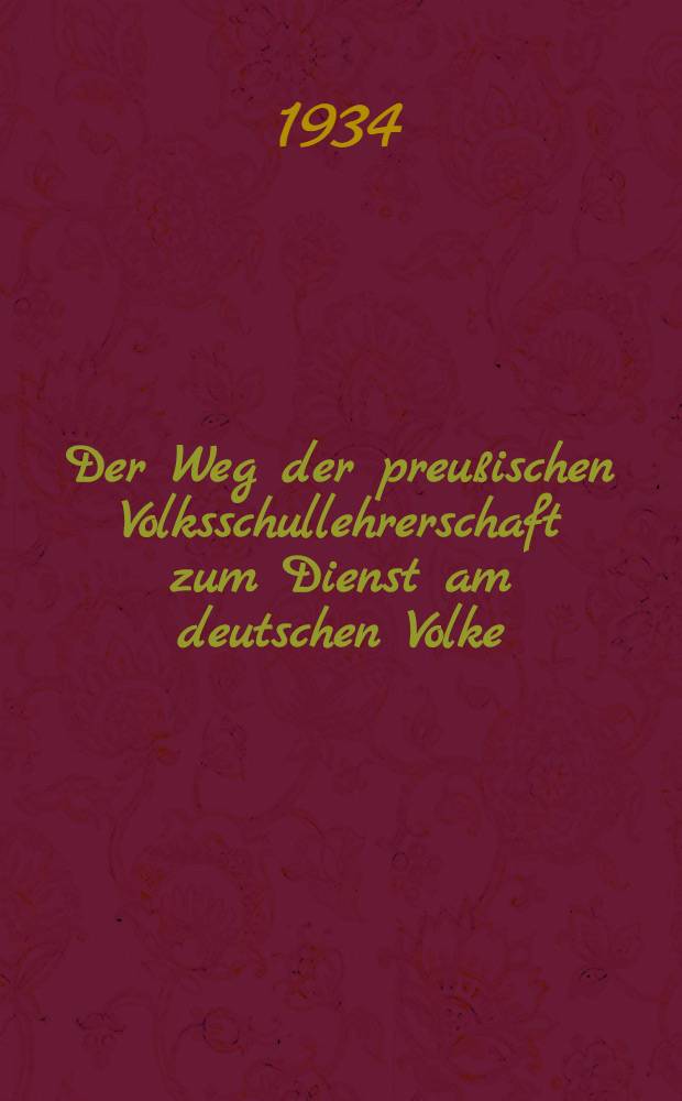 Der Weg der preußischen Volksschullehrerschaft zum Dienst am deutschen Volke (1815-1871)