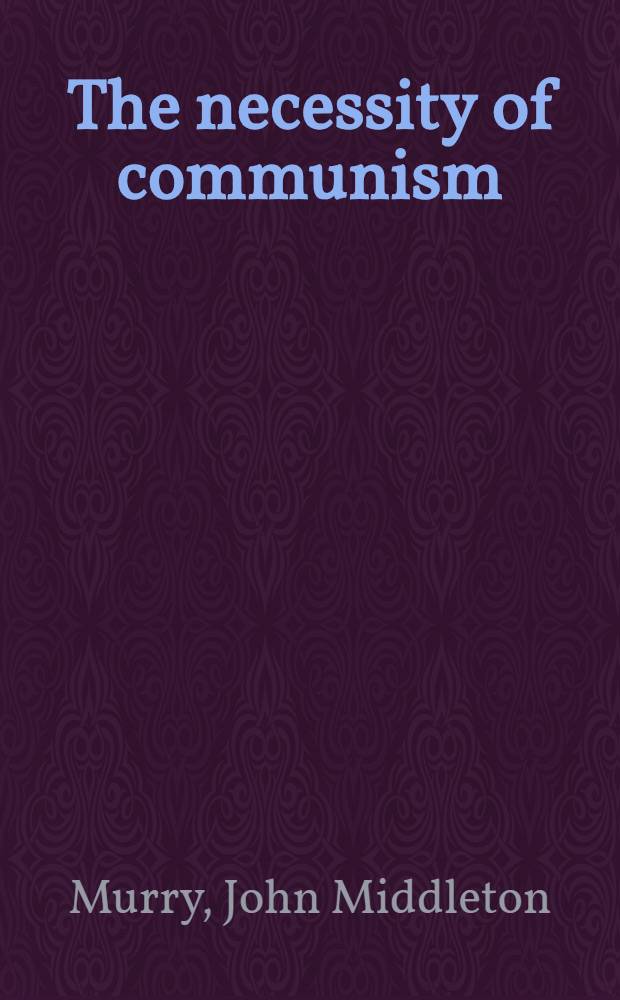 The necessity of communism