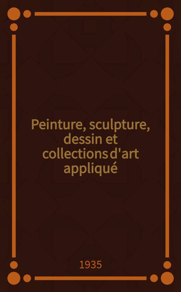 ... Peinture, sculpture, dessin et collections d'art appliqué
