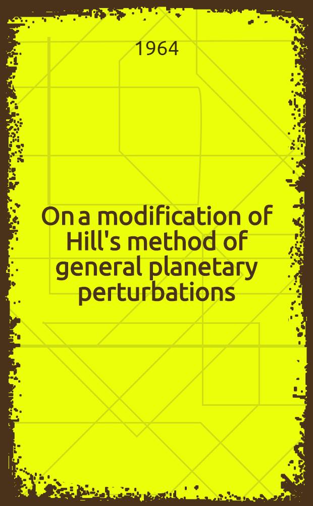 On a modification of Hill's method of general planetary perturbations