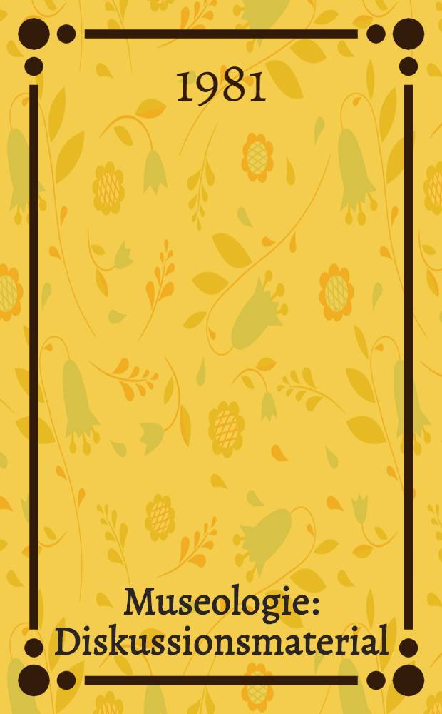 Museologie : Diskussionsmaterial : Als Ms. vervielf&auml;ltigt : Entwurf