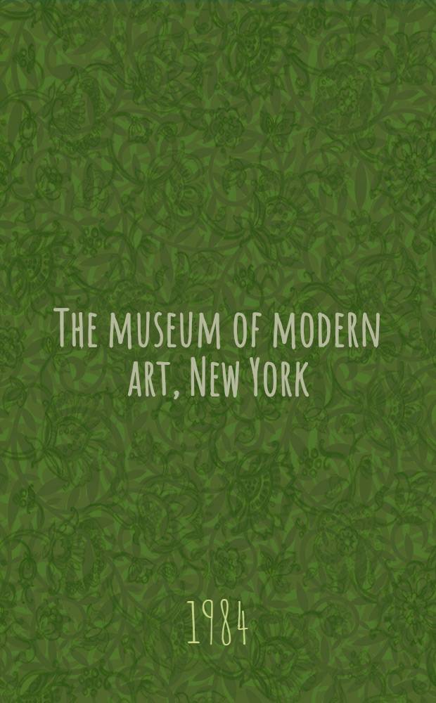 The museum of modern art, New York : The history a. the coll. : An album