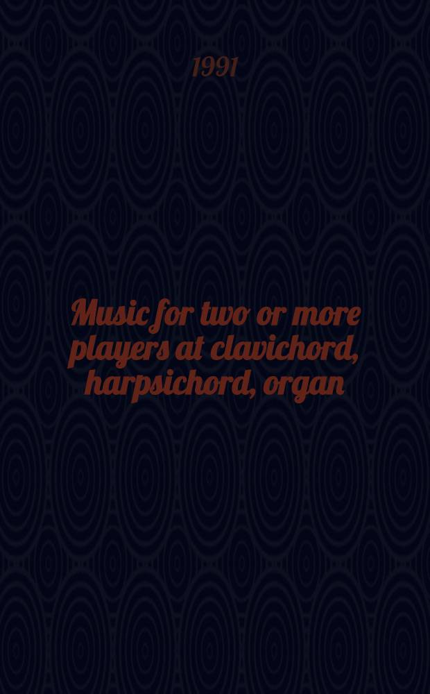 Music for two or more players at clavichord, harpsichord, organ : An annot. bibliogr