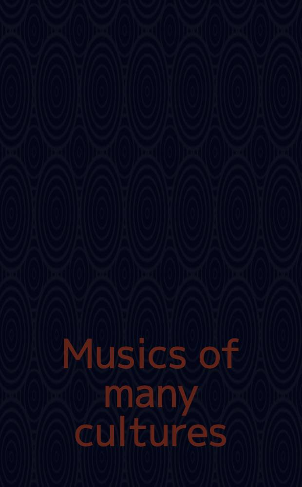 Musics of many cultures : An introduction