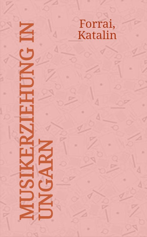 Musikerziehung in Ungarn