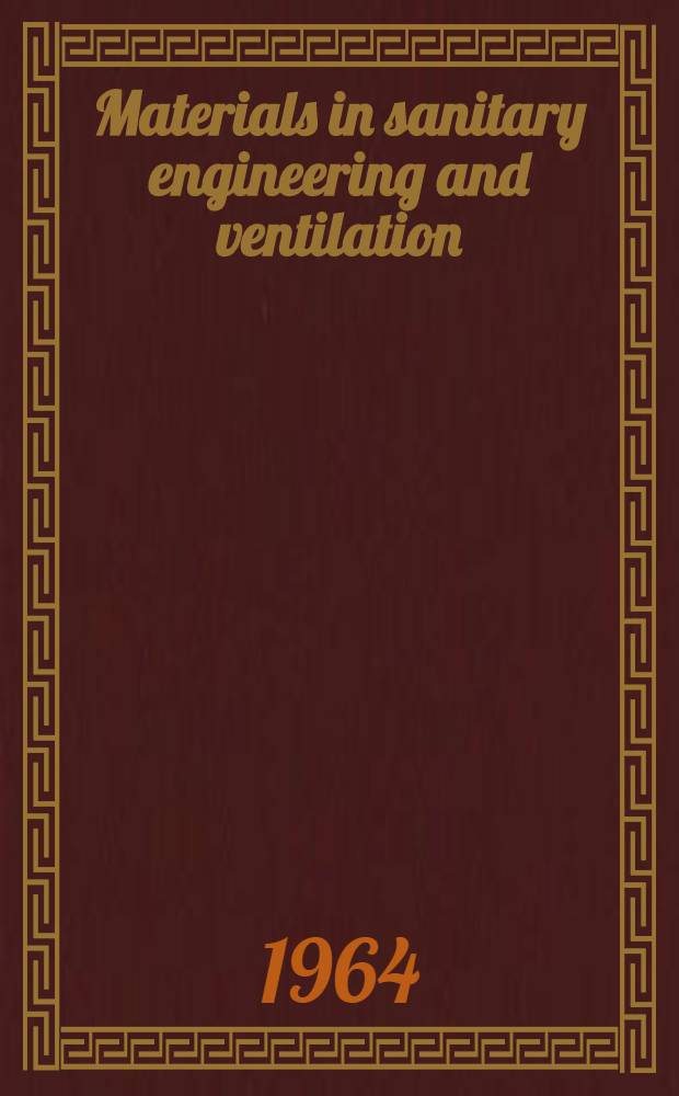 Materials in sanitary engineering and ventilation : Text-book for fitters, plumbers and tinmen