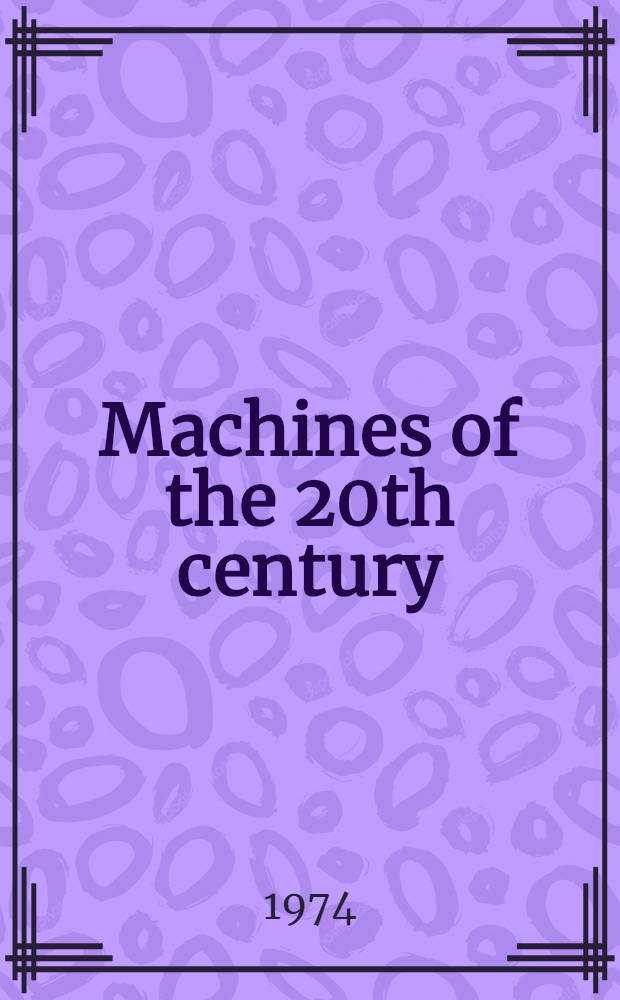Machines of the 20th century